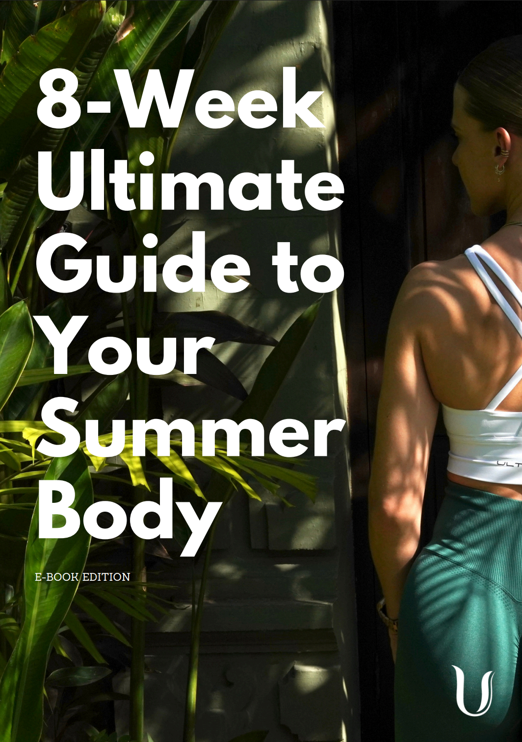 8-Week Ultimate Guide to Your Summer Body